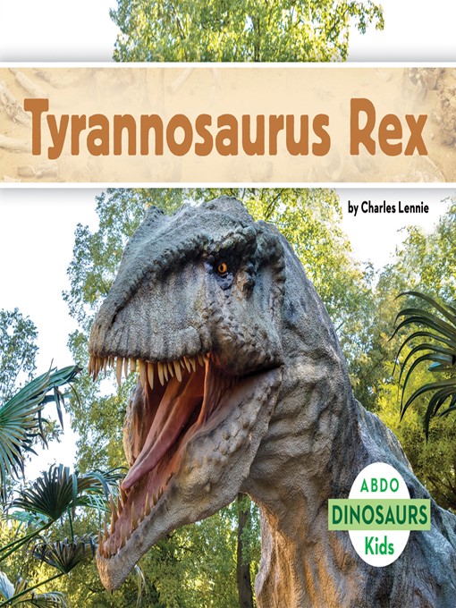 Title details for Tyrannosaurus rex by Charles Lennie - Wait list